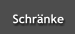 Schrnke
